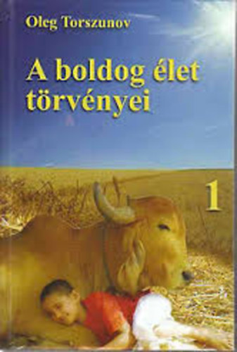 Oleg Torszunov - A boldog let trvnyei 1.