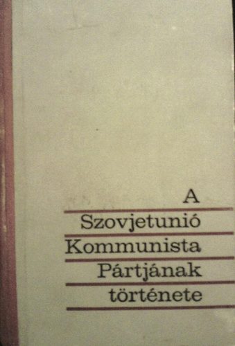 A Szovjetuni� kommunista p�rtj�nak t�rt�nete