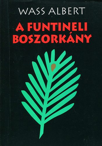 Wass Albert - A funtineli boszorkny I. (Az urszubeli leny)