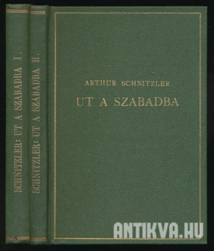 Arthur Schnitzler - Ut a szabadba I-II.