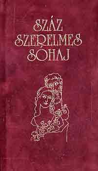 Baranyi Ferenc  (szerk.) - Sz�z szerelmes s�haj