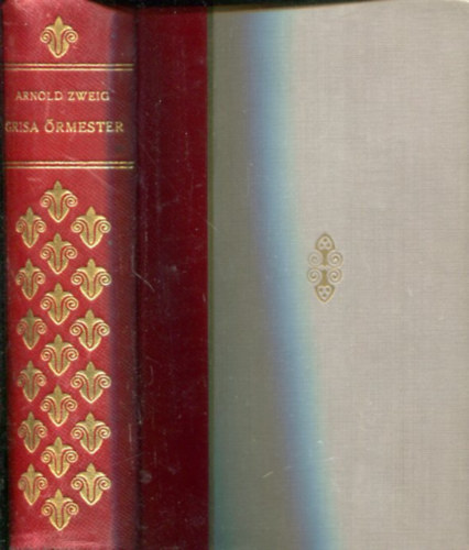 Arnold Zweig - Grisa �rmester I-II. (frontreg�nyek)