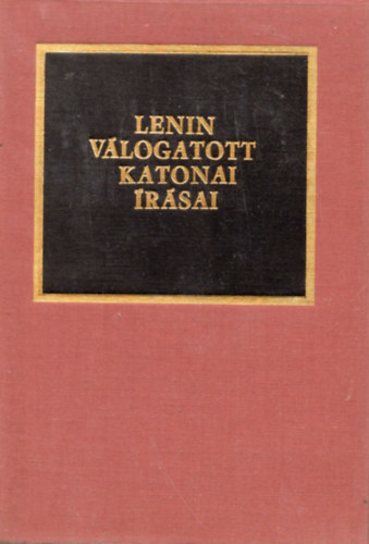 Lenin - Lenin válogatott katonai írásai