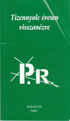 P�ncsics Roland - Tizennyolc �vesen visszan�zve