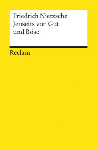 Friedrich Nietzsche - Jenseits von Gut und Bse