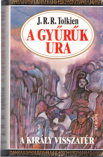 J. R. R. Tolkien - A Gyrk Ura III. -  A Kirly Visszatr