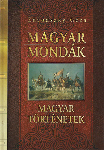 Z�vodszky G�za - Magyar mond�k - Magyar t�rt�netek