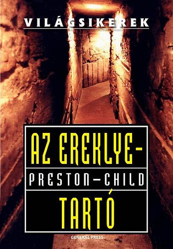 Douglas Preston; Lincoln Child - Az ereklyetart