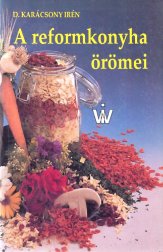 D. Kar�csony Ir�n - A reformkonyha �r�mei