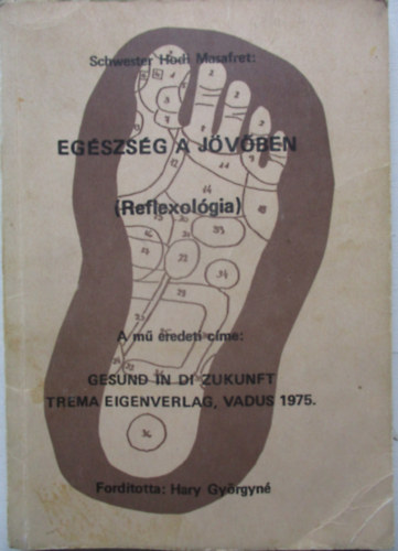 S. Hodi Masafret - Eg�szs�g a j�v�ben (Reflexol�gia)