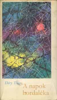 Déry Tibor - A napok hordaléka
