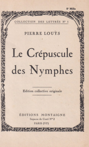 Pierre Louys - Le Crépuscule des Nymphes. Edition collective originale