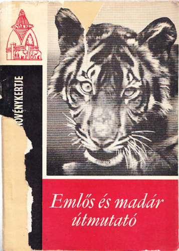 Budapest F�v�ros �llat- �s n�v�nykertje - Eml�s �s mad�r �tmutat�