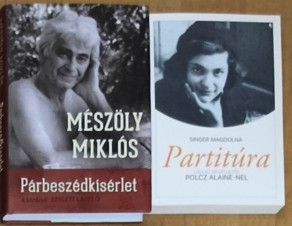 Mészöly Miklós, Szigeti László Singer Magdolna - 2db interjúkötet a magyar irodalom két nagy alakjával - Mészöly Miklós-Párbeszédkísérlet, Partitúra-Utolsó beszélgetés Polcz Alaine-nel
