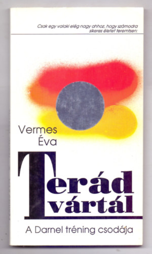 Vermes va - Terd vrtl - A Darnel trning csodja