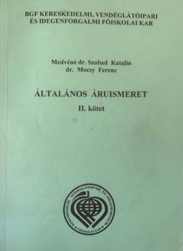 dr. Mocsy Ferenc Medv�n� dr. Szabad Katalin - �ltal�nos �ruismeret II. k�tet
