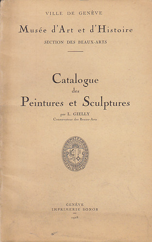 Catalogue des Peintures et Sculptures - Mus�e d'Art et d'Histoire