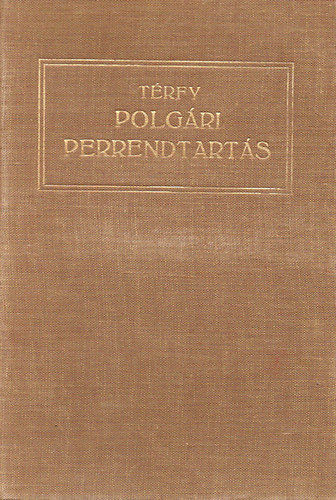 Dr. Trfy Gyula - A polgri perrendtarts trvnye s joggyakorlata I.