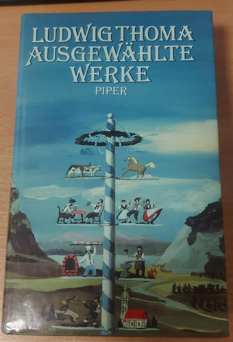 Ludwig Thoma - Ausgewählte Werke