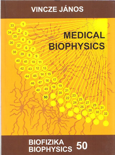 Vincze  Jnos - Biofizika 50 (Medical Biophysics)
