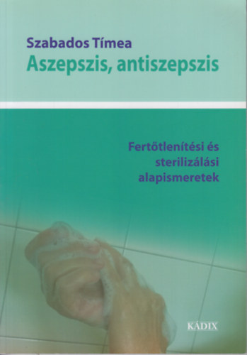 Szabados Tímea - Aszepszis, Antiszepszis