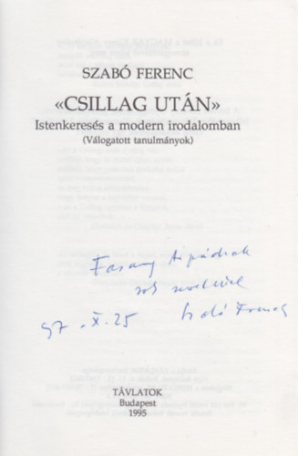 Szab� Ferenc - ""Csillag ut�n"" - Istenkeres�s a modern irodalomban
