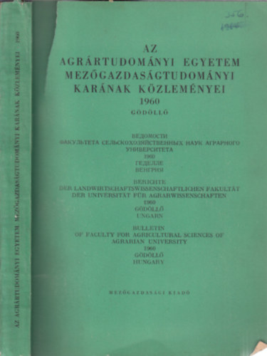 Szekeres L�szl�  (szerk.) - Az Agr�rtudom�nyi Egyetem Mez�gazdas�gtudom�nyi Kar�nak k�zlem�nyei 1960.