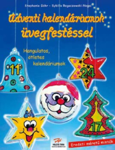 Stephanie Göhr-Sybille-Nogai - Adventi kalendáriumok üvegfestéssel