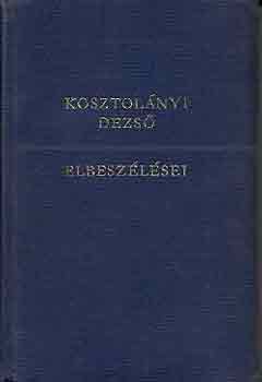 Kosztolnyi Dezs - Kosztolnyi Dezs elbeszlsei
