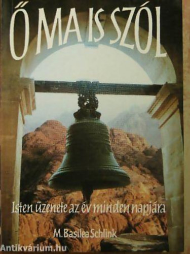 M. Basilea Schlink - Ő ma is szól (Isten üzenete az év minden napjára)