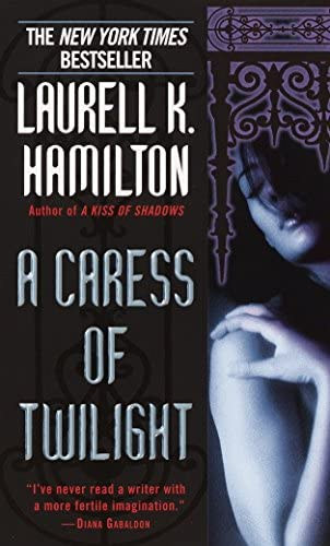 Laurell K. Hamilton - A Caress of Twilight