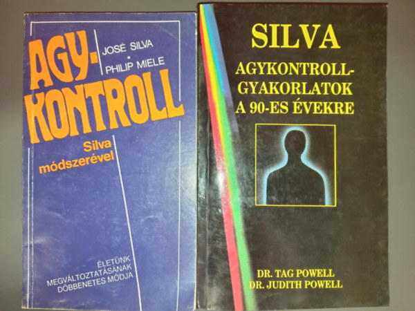 Philip Miele, Dr. Tag Powell, Dr. Judith Powell Jos Silva - 2db ezotria - Jos Silva-Philip Miele: Agykontroll (Silva mdszervel) + Dr. Tag Powell-Dr. Judith Powell: Agykontroll-gyakorlatok a 90-es vekre (Silva)