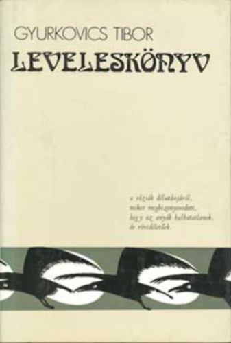 Gyurkovics Tibor - Leveleskönyv (dedikált)