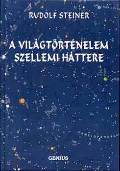 Rudolf Steiner - A vilgtrtnelem szellemi httere