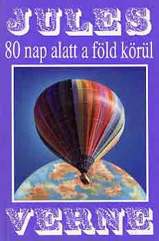 Verne Gyula - 80 nap alatt a Föld körül