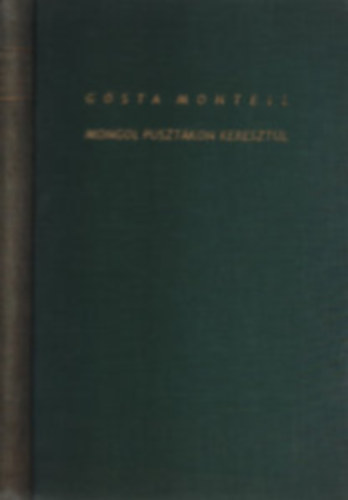 G�sta Montell - Mongol puszt�kon kereszt�l