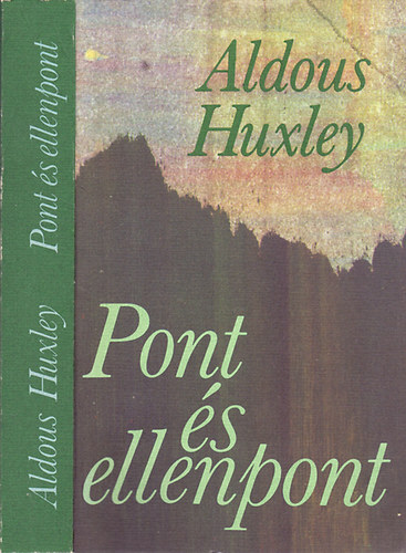 Aldous Huxley - Pont �s ellenpont