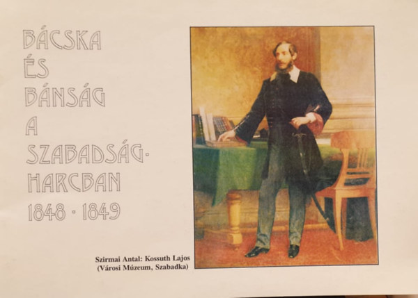 Bcska s Bnsg a szabadsgharcban 1848-1849