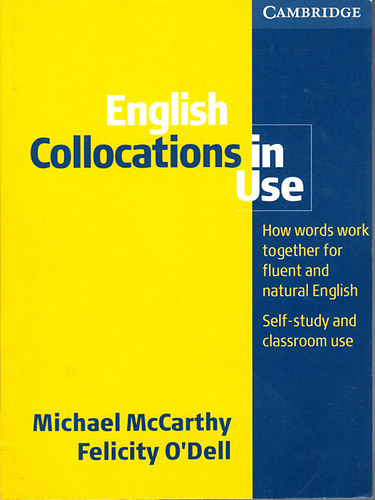 O'Dell, Felicity McCarthy Michael - English Collocations in Use (Self-study and classroom use)