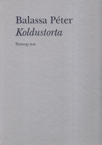 Balassa P�ter - Koldustorta (tizenegy �r�s)