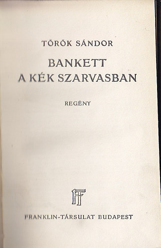 T�r�k S�ndor - Bankett a k�k szarvasban