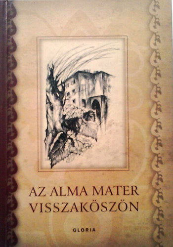 V�r�s Alp�r Istv�n Vita - Az Alma Mater visszak�sz�n