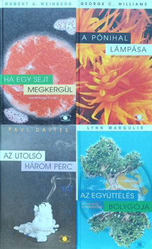 Robert A. Weinberg, George C. Williams, Lynn Margulis Paul Davies - 4 ktet a VILG-EGYETEM sorozatbl: Az utols hrom perc + Ha egy sejt megkergl - Hogyan alakul ki a rk? + A pnihal lmpsa - Terv s cl a termszetben + Az egyttls bolygja - Az evolci j megkzeltse