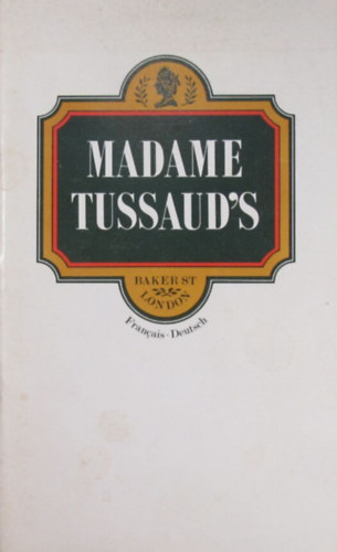 E. V. Gatacre - Madame Tussaud's Illustrated Guide