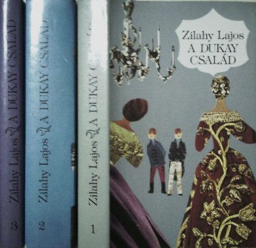 Zilahy Lajos - A Dukay csald I-III.