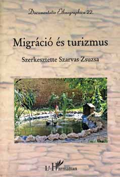 Szarvas Zsuzsa  (szerk.) - Migrci s turizmus