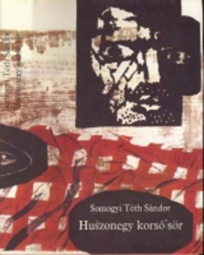 Somogyi Tóth Sándor - Huszonegy korsó sör