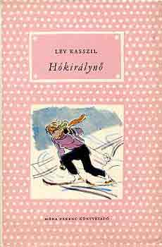 Lev Kasszil - H�kir�lyn�