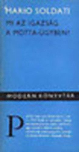 Mario Soldati - Mi az igazsg a Motta-gyben? (modern knyvtr)