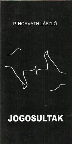 P. Horvth Lszl - Jogosultak